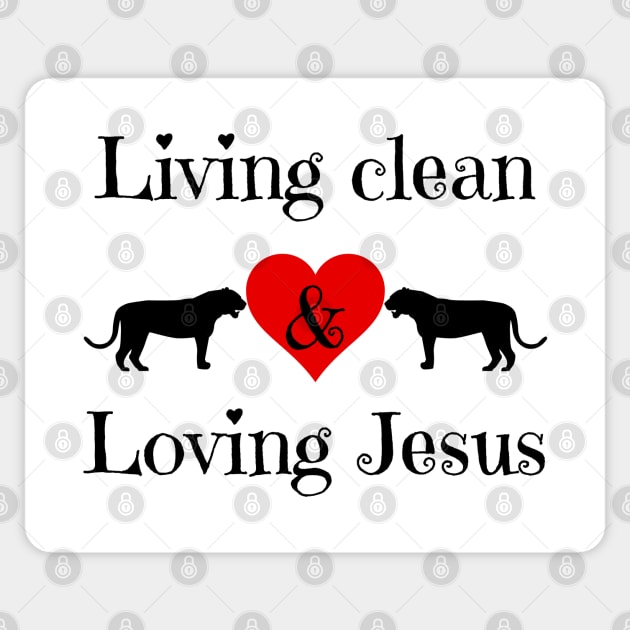 Living Clean & Loving Jesus Sticker by KoreDemeter14